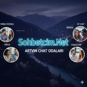 Artvin Sohbet Odaları