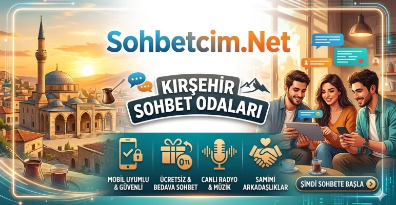 Kırşehir Sohbet Odaları
