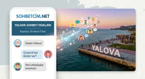 Yalova Sohbet Odaları Sohbetcim.Net